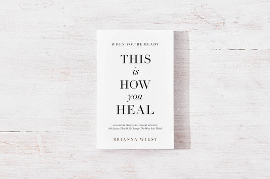 When You're Ready, This Is How You Heal by Brianna Wiest - book