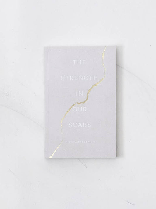 The Strength In Our Scars By Bianca Sparacino - book